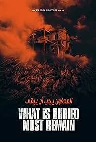 What Is Buried Must Remain 2022
