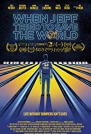 When Jeff Tried to Save the World (2018)
