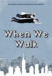 When We Walk 2019