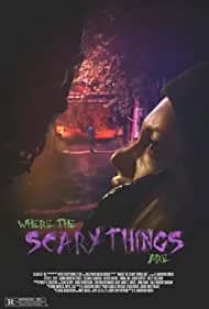 Where the Scary Things Are 2022