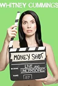 Whitney Cummings: Money Shot 2010
