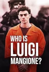 Who Is Luigi Mangione? 2025