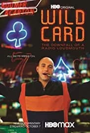 Wild Card: The Downfall of a Radio Loudmouth 2020