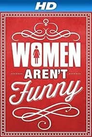 Women Aren't Funny (2014)