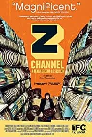 Z Channel: A Magnificent Obsession (2007)