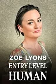 Zoe Lyons: Entry Level Human 2021