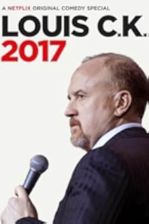 Louis C.K. 2017 2017