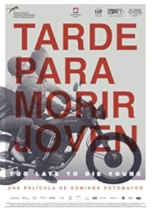 Too Late to Die Young 2019