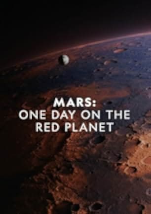 Mars: One Day on the Red Planet 2020