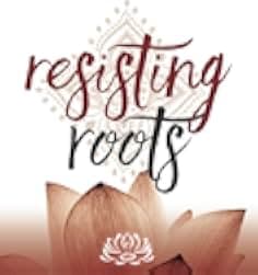 Resisting Roots 2022
