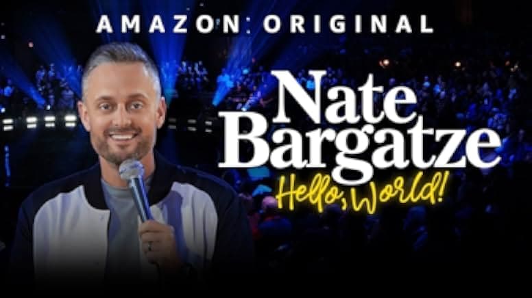 Nate Bargatze: Hello World 2023
