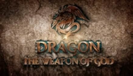 Dragon: The Weapon of God 2022