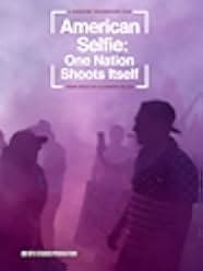 American Selfie: One Nation Shoots Itself 2020