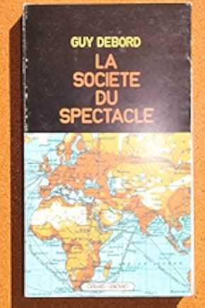 The Society of the Spectacle 1974