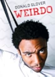 Donald Glover: Weirdo 2012