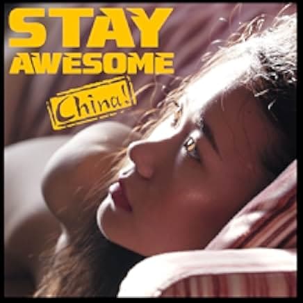 Stay Awesome, China! 2019