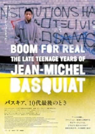 Boom for Real: The Late Teenage Years of Jean-Michel Basquiat 2017
