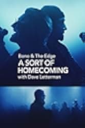 Bono & The Edge: A Sort of Homecoming with Dave Letterman 2023
