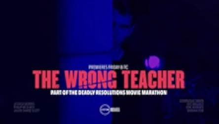 The Wrong Teacher 2018