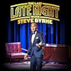 Steve Byrne: The Last Late Night 2022