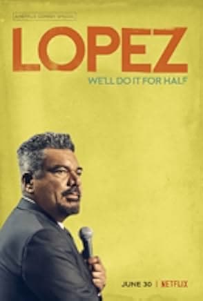 George Lopez: We'll Do It for Half 2020