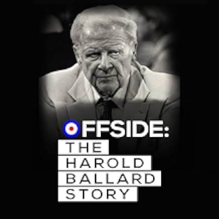 Offside: The Harold Ballard Story 2023