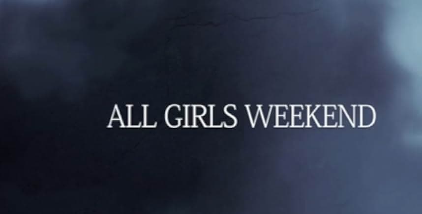 All Girls Weekend 2016