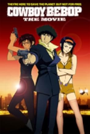 Cowboy Bebop: The Movie 2001