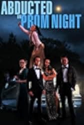 Abducted on Prom Night 2023