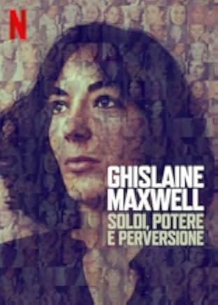Ghislaine Maxwell: Filthy Rich 2022