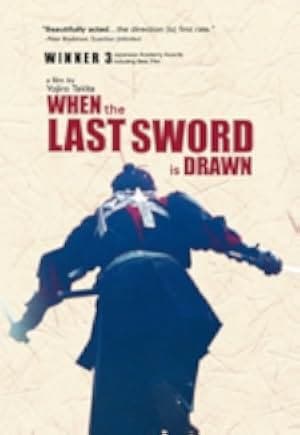 When the Last Sword Is Drawn 2002