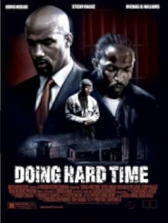 Doing Hard Time 2004