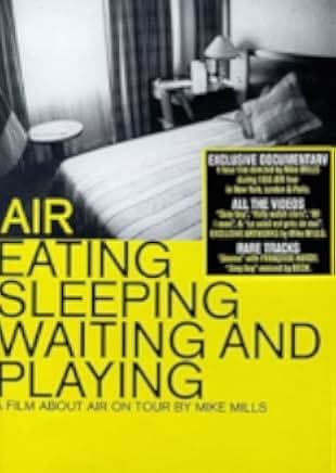 Air: Eating, Sleeping, Waiting and Playing 1999