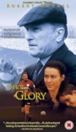 A Shot at Glory 2002