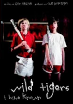 Wild Tigers I Have Known 2006