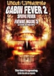 Cabin Fever 2: Spring Fever 2009