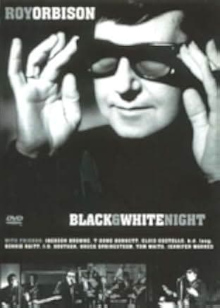 Roy Orbison and Friends: A Black and White Night 1988