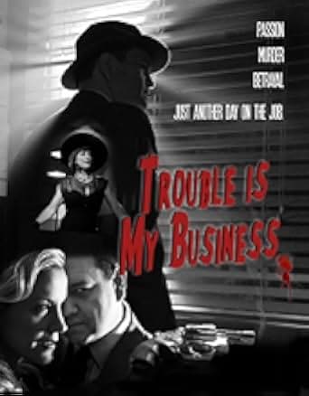 Trouble Is My Business 2018