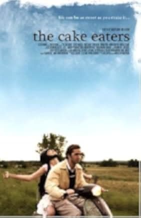 The Cake Eaters 2007