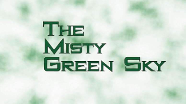 The Misty Green Sky 2016