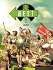 Due West: Our Sex Journey 2012