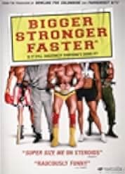 Bigger Stronger Faster* 2008
