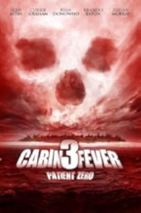 Cabin Fever 3: Patient Zero 2014