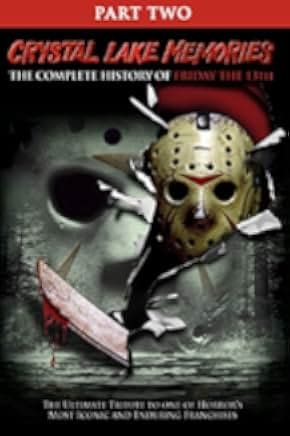 Crystal Lake Memories: The Complete History of Friday the 13th 2013