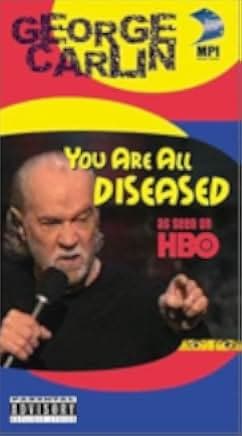 George Carlin: You Are All Diseased 1999