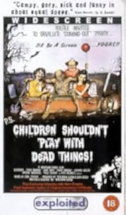 Children Shouldn't Play with Dead Things 1972