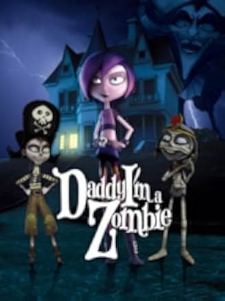 Daddy, I'm a Zombie 2012