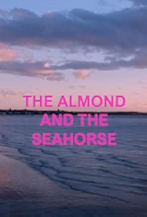 The Almond and the Seahorse 2022