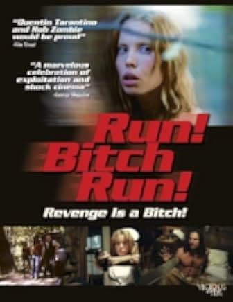 Run! Bitch Run! 2009