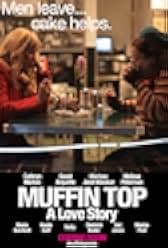 Muffin Top: A Love Story 2017